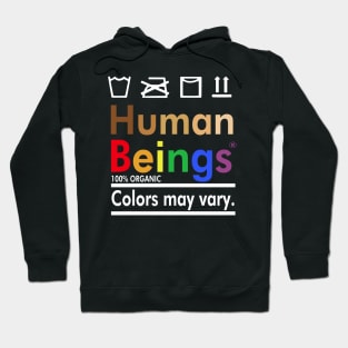 Human beings 100%origanic colors may vary Hoodie